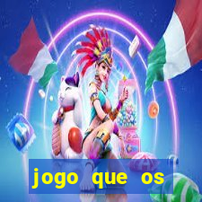 jogo que os famosos jogam para ganhar dinheiro